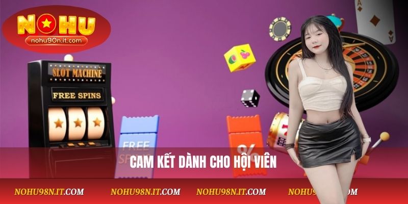 Cam kết dành cho hội viên