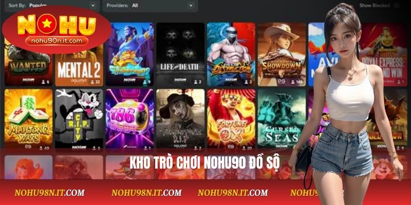 Kho trò chơi NOHU90 đồ sộ